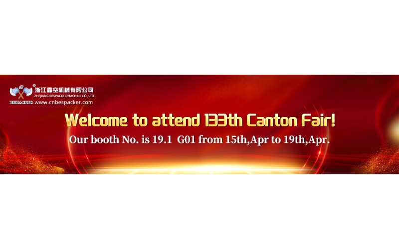 Zhejiang Bespacker Machine Co., Ltd Booth G01, 1st Floor, Hall 19, Area D  ​4.15-4.19